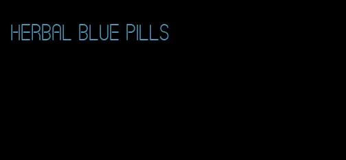 herbal blue pills