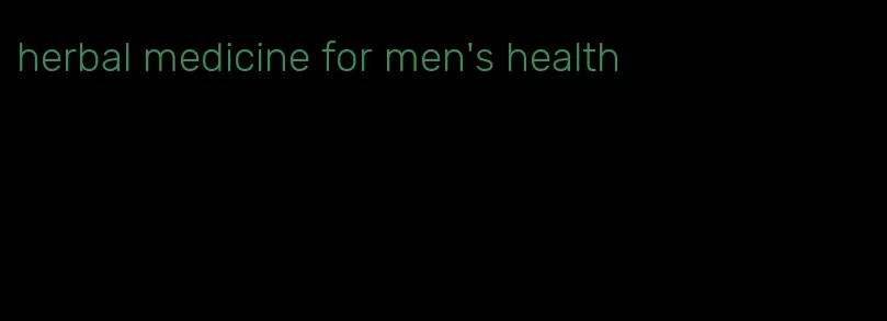 herbal medicine for men's health