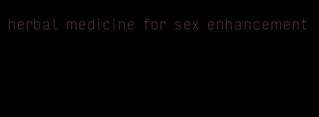 herbal medicine for sex enhancement