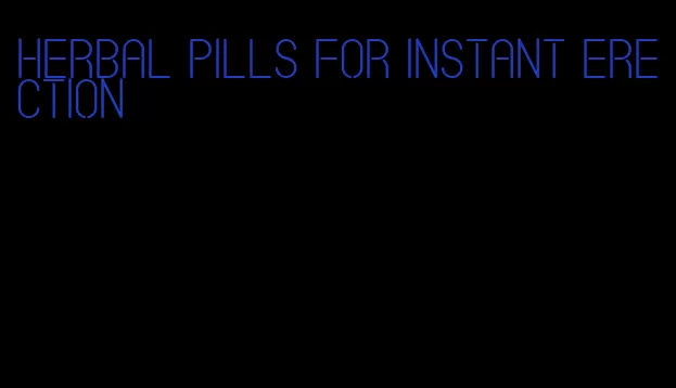 herbal pills for instant erection