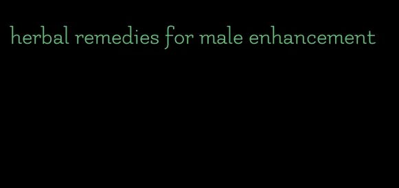 herbal remedies for male enhancement