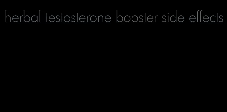 herbal testosterone booster side effects