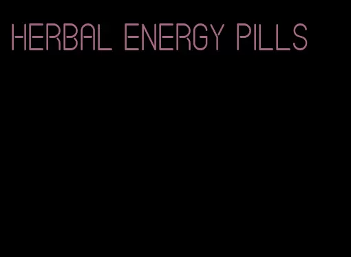 herbal energy pills