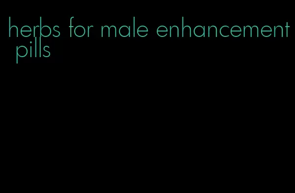 herbs for male enhancement pills