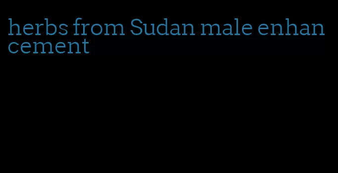 herbs from Sudan male enhancement