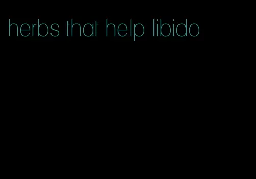 herbs that help libido