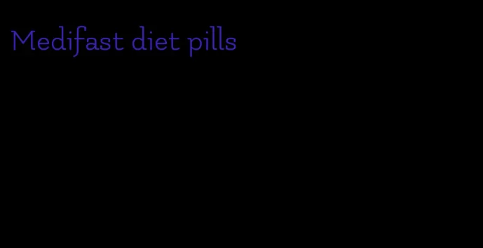 Medifast diet pills