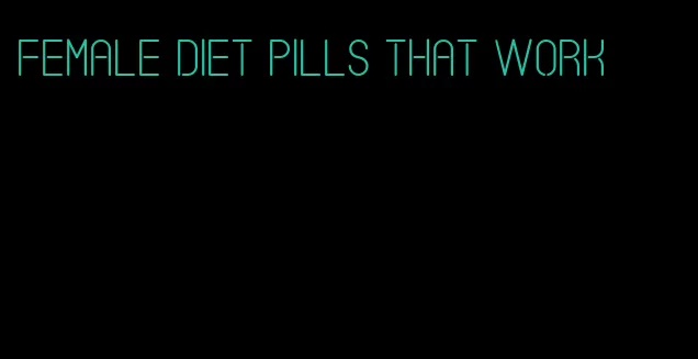 female diet pills that work