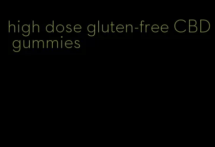 high dose gluten-free CBD gummies