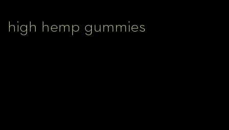 high hemp gummies