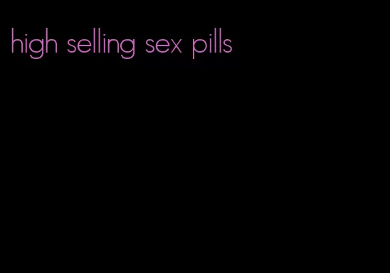 high selling sex pills