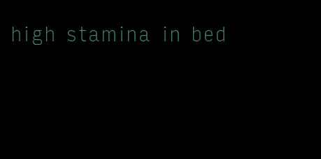 high stamina in bed