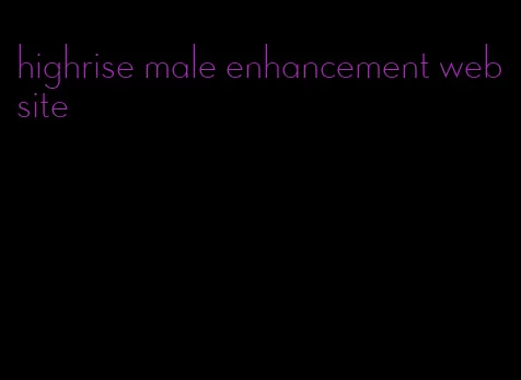 highrise male enhancement website