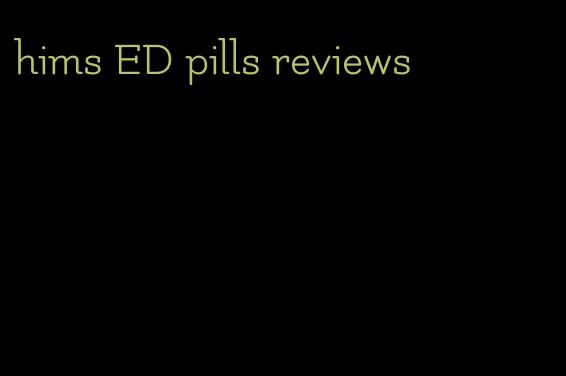 hims ED pills reviews