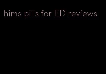 hims pills for ED reviews