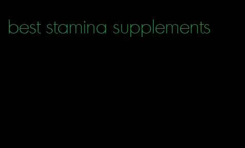 best stamina supplements