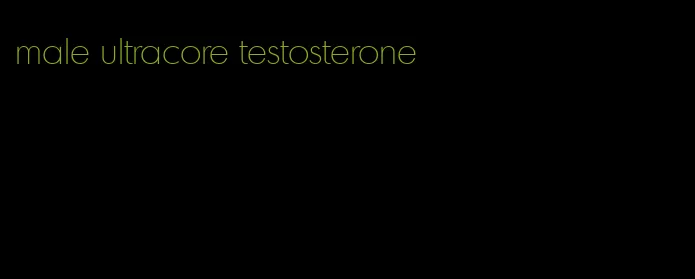 male ultracore testosterone