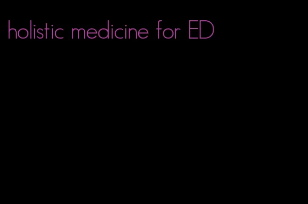 holistic medicine for ED