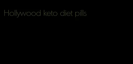 Hollywood keto diet pills