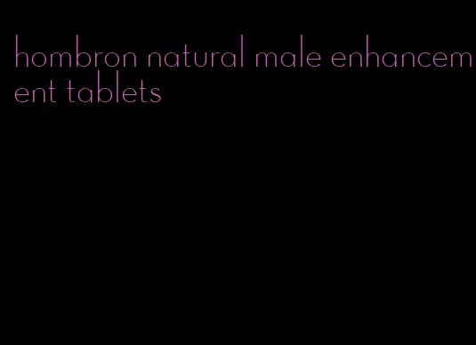 hombron natural male enhancement tablets