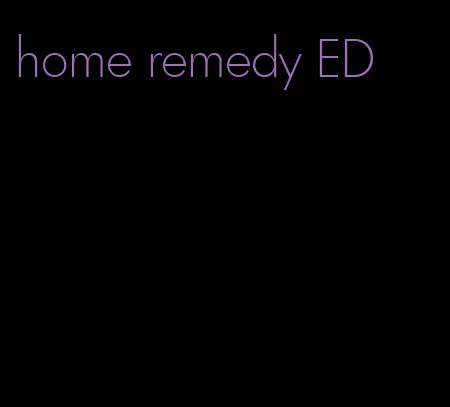 home remedy ED