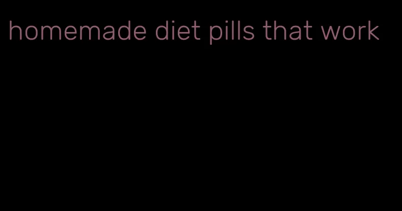 homemade diet pills that work