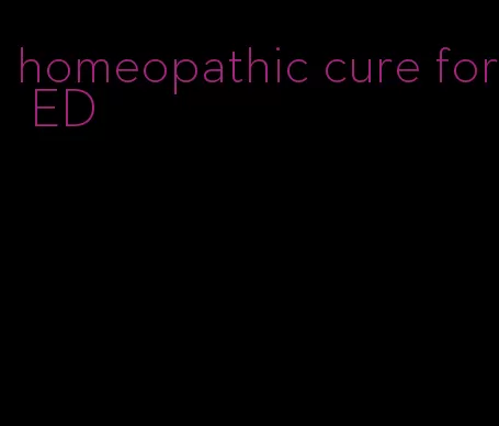 homeopathic cure for ED