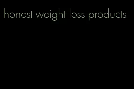 honest weight loss products