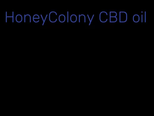 HoneyColony CBD oil