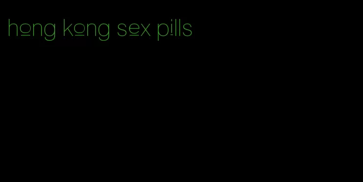 hong kong sex pills