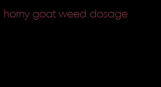 horny goat weed dosage