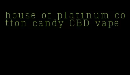 house of platinum cotton candy CBD vape