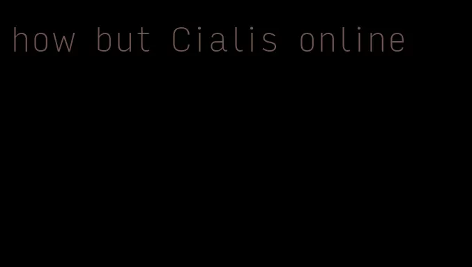 how but Cialis online