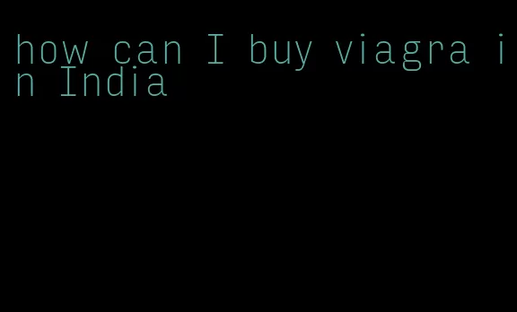 how can I buy viagra in India