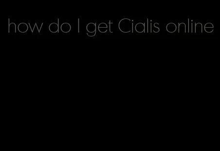 how do I get Cialis online