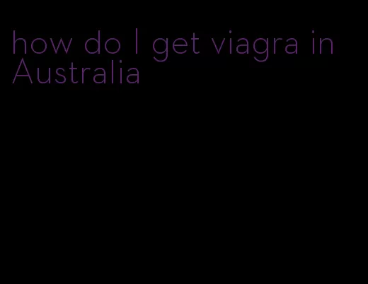 how do I get viagra in Australia