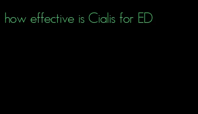 how effective is Cialis for ED