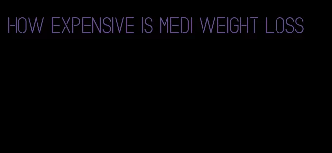 how expensive is medi weight loss