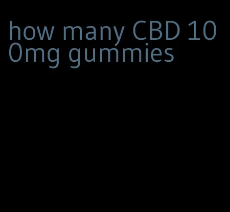 how many CBD 100mg gummies