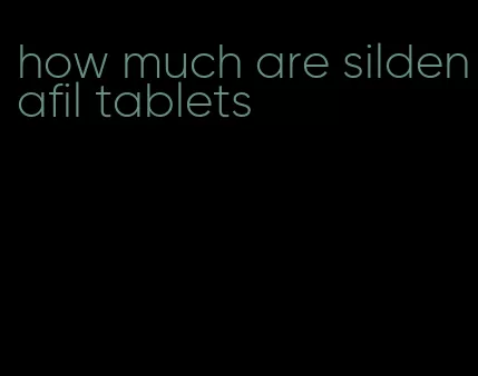 how much are sildenafil tablets