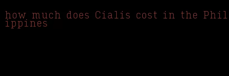 how much does Cialis cost in the Philippines