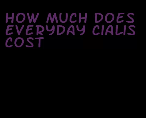 how much does everyday Cialis cost