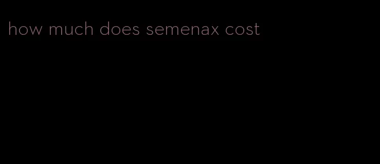 how much does semenax cost