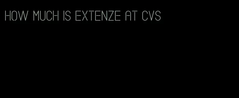 how much is Extenze at CVS