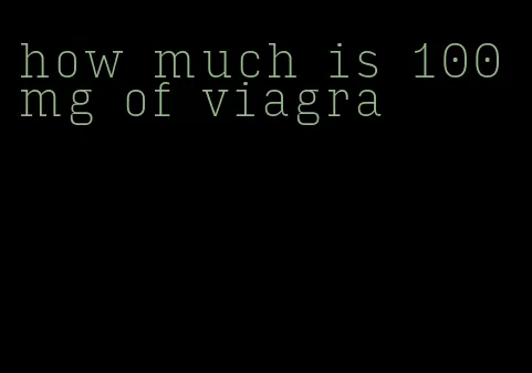 how much is 100 mg of viagra