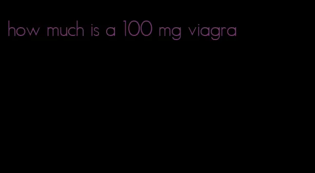 how much is a 100 mg viagra