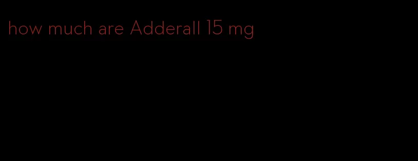 how much are Adderall 15 mg