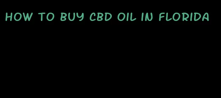 how to buy CBD oil in Florida