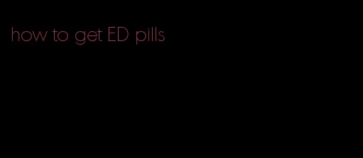 how to get ED pills