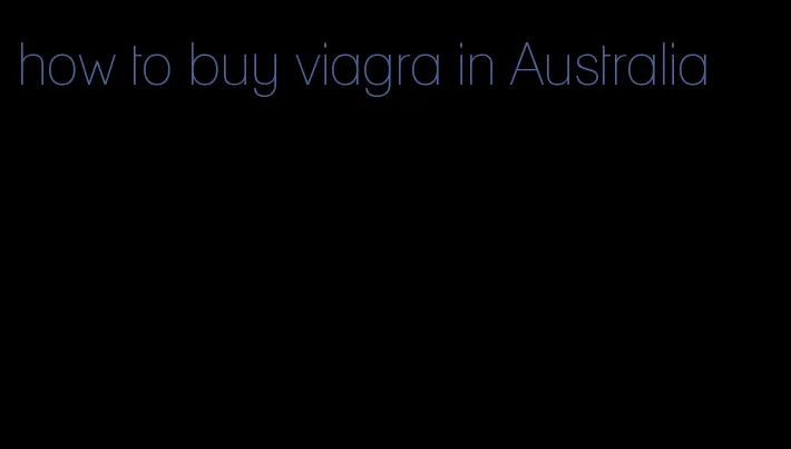 how to buy viagra in Australia